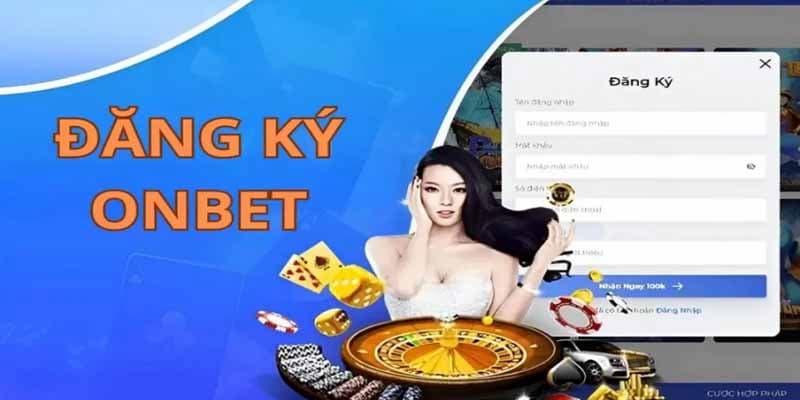 Onbet 7 Hướng dẫn hội viên đăng ký Onbet